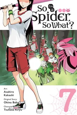 Așa că sunt un păianjen, și ce?, Vol. 7 (Manga) - So I'm a Spider, So What?, Vol. 7 (Manga)