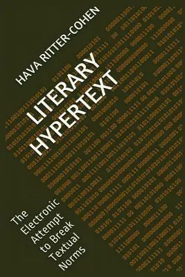 Hypertext literar: Încercarea electronică de a încălca normele textuale - Literary Hypertext: The Electronic Attempt to Break Textual Norms