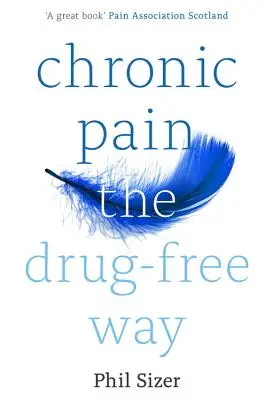 Durerea cronică fără medicamente - Chronic Pain the Drug-Free Way