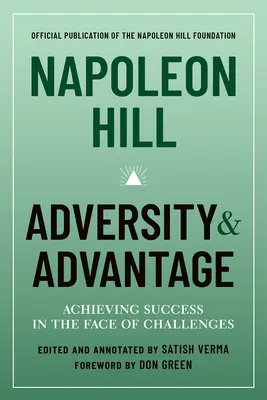 Napoleon Hill: Adversitate și avantaj: Atingerea succesului în fața provocărilor - Napoleon Hill: Adversity & Advantage: Achieving Success in the Face of Challenges