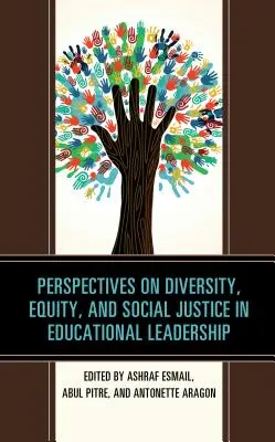Perspective privind diversitatea, echitatea și justiția socială în leadershipul educațional - Perspectives on Diversity, Equity, and Social Justice in Educational Leadership