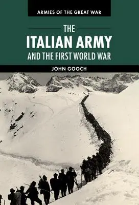 Armata italiană și Primul Război Mondial - The Italian Army and the First World War