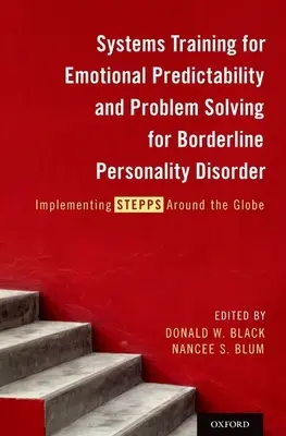 Sisteme de formare pentru predictibilitatea emoțională și rezolvarea problemelor pentru tulburarea de personalitate borderline: Implementarea Stepps în întreaga lume - Systems Training for Emotional Predictability and Problem Solving for Borderline Personality Disorder: Implementing Stepps Around the Globe