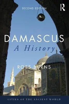 Damasc: O istorie - Damascus: A History
