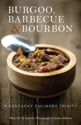 Burgoo, Barbecue și Bourbon: O trinitate culinară din Kentucky - Burgoo, Barbecue, and Bourbon: A Kentucky Culinary Trinity
