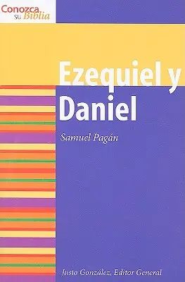 Ezequiel Y Daniel: Ezechiel și Daniel - Ezequiel Y Daniel: Ezekiel and Daniel
