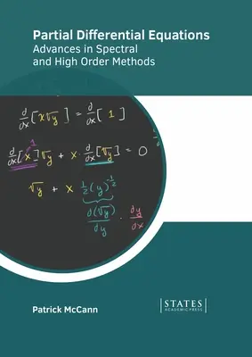 Ecuații diferențiale parțiale: Progrese în metodele spectrale și de ordin înalt - Partial Differential Equations: Advances in Spectral and High Order Methods