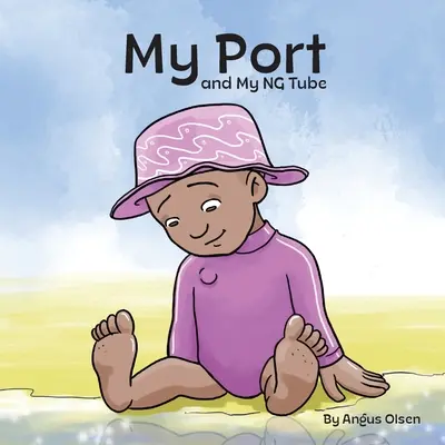 Portul meu și tubul meu nazal - My Port and My NG Tube
