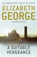 Răzbunare potrivită - Un roman al inspectorului Lynley: 4 - Suitable Vengeance - An Inspector Lynley Novel: 4