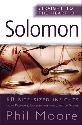 Solomon: 60 de sugestii de dimensiuni mici din Proverbe, Eclesiastul și Cântarea Cântărilor - Solomon: 60 Bite-Sized Insights from Proverbs, Ecclesiastes and Song of Songs