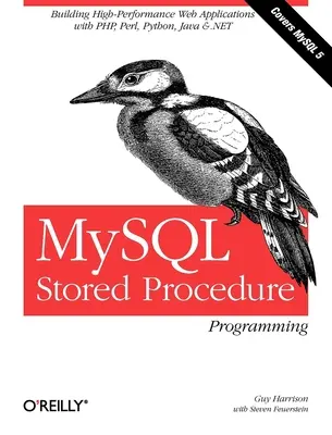 MySQL Stored Procedure Programming: Construirea de aplicații web de înaltă performanță în MySQL - MySQL Stored Procedure Programming: Building High-Performance Web Applications in MySQL