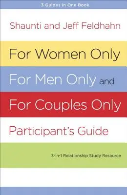 Doar pentru femei, doar pentru bărbați și doar pentru cupluri: Trei într-o singură resursă pentru studiul relațiilor - For Women Only, for Men Only, and for Couples Only: Three-In-One Relationship Study Resource