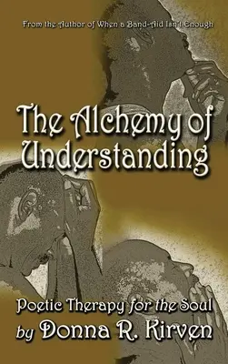 Alchimia înțelegerii: Terapie poetică pentru suflet - The Alchemy of Understanding: Poetic Therapy for the Soul