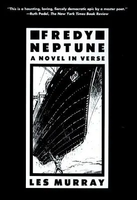Fredy Neptune: Un roman în versuri - Fredy Neptune: A Novel in Verse