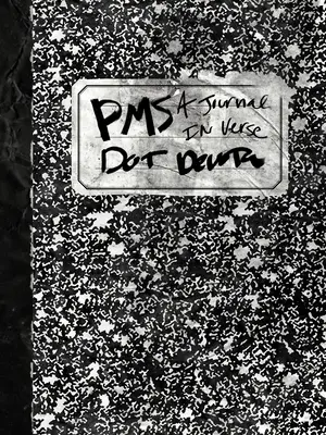Pms: Un jurnal în versuri - Pms: A Journal in Verse