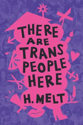 Există oameni trans aici - There Are Trans People Here