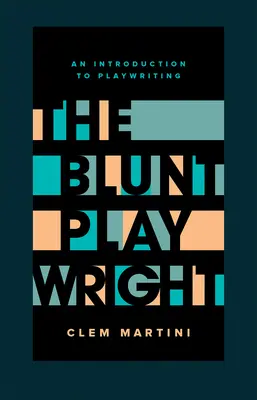 The Blunt Playwright: A doua ediție - The Blunt Playwright: Second Edition