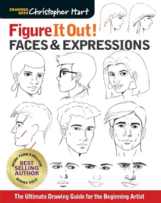 Descifrează! Fețe și expresii: The Ultimate Drawing Guide for the Beginning Artist (Ghidul suprem de desen pentru artiștii începători) - Figure It Out! Faces & Expressions: The Ultimate Drawing Guide for the Beginning Artist