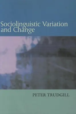 Variația și schimbarea sociolingvistică - Sociolinguistic Variation and Change