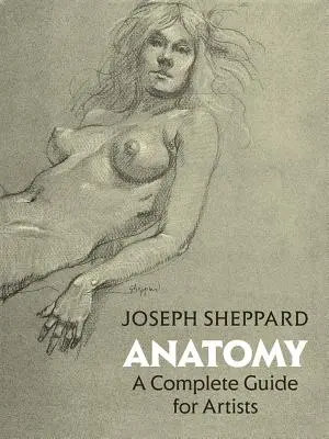 Anatomie: Un ghid complet pentru artiști - Anatomy: A Complete Guide for Artists