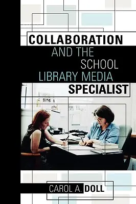 Colaborarea și specialistul media din biblioteca școlară - Collaboration and the School Library Media Specialist