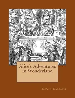 Aventurile lui Alice în Țara Minunilor: Ediția originală din 1865 - Alice's Adventures in Wonderland: The original edition of 1865