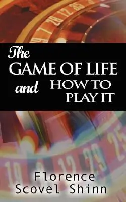 Jocul vieții și cum să îl joci - The Game of Life and How to Play It