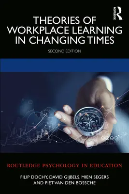 Teorii ale învățării la locul de muncă în vremuri de schimbare - Theories of Workplace Learning in Changing Times