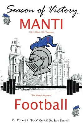 Sezonul victoriei, fotbal MANTI - Season of Victory, MANTI Football