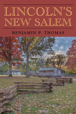 Noul Salem al lui Lincoln - Lincoln's New Salem