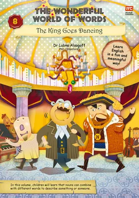 Minunata lume a cuvintelor: Regele merge la dans, 8 - The Wonderful World of Words: The King Goes Dancing, 8