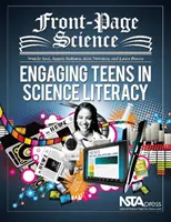 Front-Page Science - Angajarea adolescenților în alfabetizarea științifică - Front-Page Science - Engaging Teens in Science Literacy