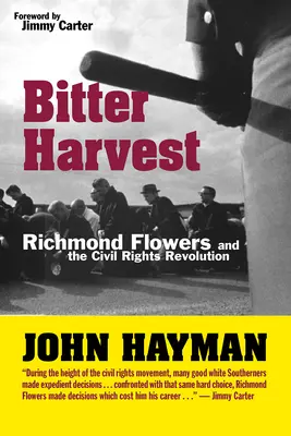 Bitter Harvest: Richmond Flowers și revoluția drepturilor civile - Bitter Harvest: Richmond Flowers and the Civil Rights Revolution