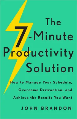 Soluția de productivitate în 7 minute - 7-Minute Productivity Solution