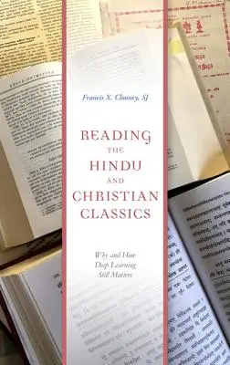 Lectura clasicilor hinduși și creștini: De ce și cum mai contează învățarea profundă - Reading the Hindu and Christian Classics: Why and How Deep Learning Still Matters