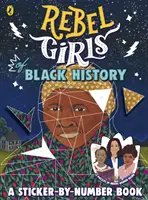 Fetele rebele ale istoriei negrilor - Rebel Girls of Black History
