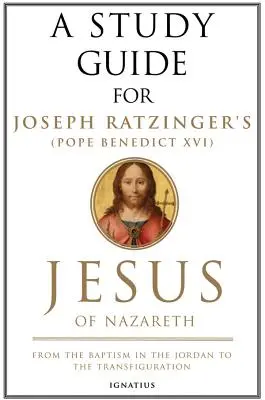 Iisus din Nazaret: de la Botezul în Iordan la Transfigurare - Jesus of Nazareth: From the Baptism in the Jordan to the Transfiguration
