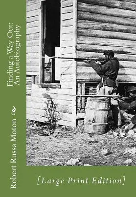 Găsind o cale de ieșire: O autobiografie: [Large Print Edition] - Finding a Way Out: An Autobiography: [Large Print Edition]