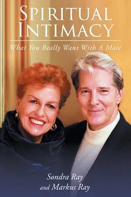 Intimitatea spirituală - ceea ce îți dorești cu adevărat de la un partener - Spiritual Intimacy-What You Really Want with A Mate