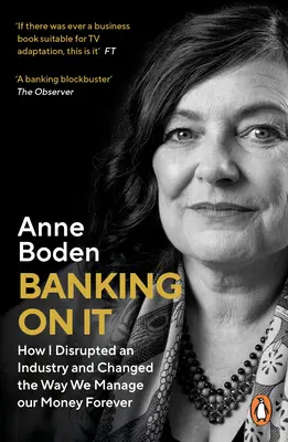 Banking on It: Cum am perturbat o industrie și am schimbat pentru totdeauna modul în care ne gestionăm banii - Banking on It: How I Disrupted an Industry and Changed the Way We Manage Our Money Forever