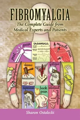 Fibromialgia: Ghidul complet de la experți medicali și pacienți: Ghidul complet de la experți medicali și pacienți - Fibromyalgia: The Complete Guide from Medical Experts and Patients: The Complete Guide from Medical Experts and Patients