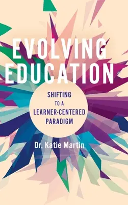 Evoluția educației: Trecerea la o paradigmă centrată pe cursant - Evolving Education: Shifting to a Learner-Centered Paradigm