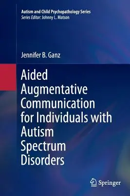 Comunicarea augmentativă asistată pentru persoanele cu tulburări din spectrul autist - Aided Augmentative Communication for Individuals with Autism Spectrum Disorders