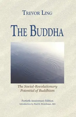 The Buddha: Potențialul social-revoluționar al budismului - The Buddha: The Social-Revolutionary Potential of Buddhism