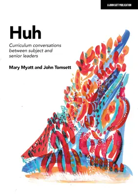 Huh: Conversații despre curriculum între responsabilii de disciplină și responsabilii superiori - Huh: Curriculum Conversations Between Subject and Senior Leaders