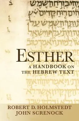 Esther: A Handbook on the Hebrew Text (Manual privind textul ebraic) - Esther: A Handbook on the Hebrew Text