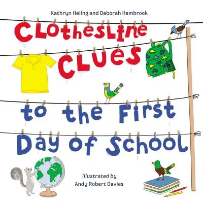 Indicii de pe sârma de rufe pentru prima zi de școală - Clothesline Clues to the First Day of School