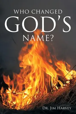 Cine a schimbat numele lui Dumnezeu? Un ghid practic pentru un studiu al numelui Yahweh - Who Changed God's Name?: A Practical Guide for a Study of the Name Yahweh