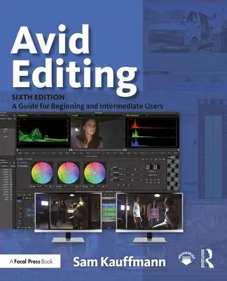 Avid Editing: Un ghid pentru utilizatorii începători și intermediari - Avid Editing: A Guide for Beginning and Intermediate Users