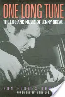 One Long Tune: Viața și muzica lui Lenny Breau - One Long Tune: The Life and Music of Lenny Breau
